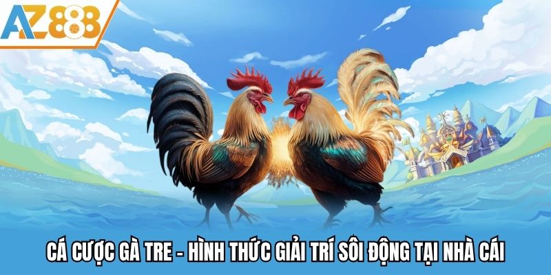 Cá cược gà tre - Hình thức giải trí sôi động tại nhà cái